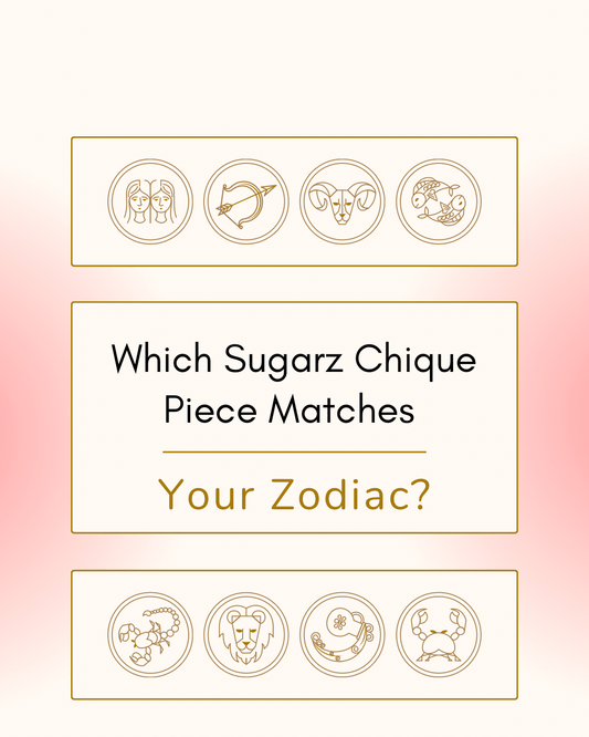 Which Sugarz Chique Piece Matches Your Zodiac? - Sugarz Chique Boutique